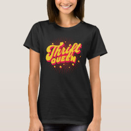 Thrift Queen T-Shirt