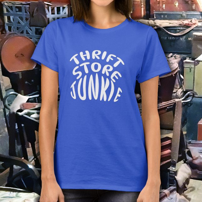 THRIFT STORE JUNKIE T-Shirt (Von Creator hochgeladen)
