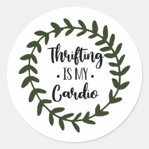 Thrifting ist mein Cardio-Aufkleber Runder Aufkleber