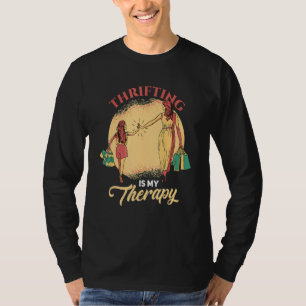 Thrifting ist meine Therapie Thrift Store Rett Thr T-Shirt