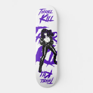 Thrill Kill Punk Horror Femme Underground Grafik Skateboard