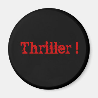 Thriller! Magnet