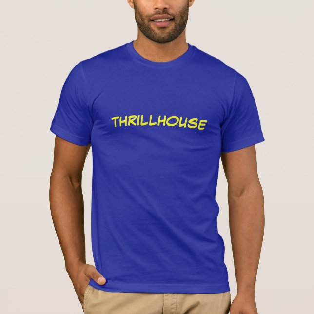 Thrillhouse! T-Shirt (Vorderseite)