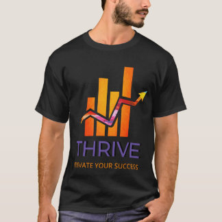 Thrive - Ihr Erfolg steigern T-Shirt