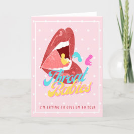 Throat Babies, die versuchen, sie dir zu geben Feiertagskarte