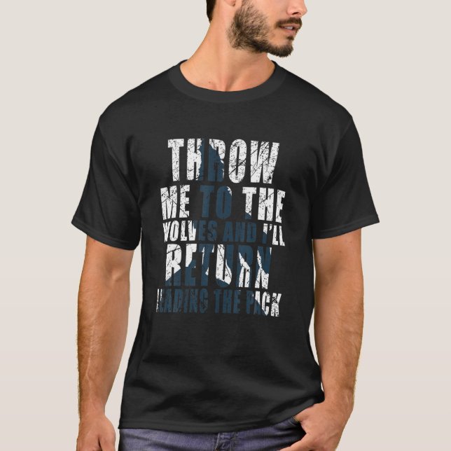 Throw Me To The Wolves T-Shirt (Vorderseite)