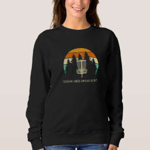 Throw Miss Swear Wiederholung Disk Golf Outdoor Ga Sweatshirt
