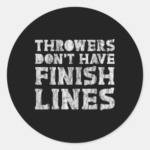 Throwers haben keine finalen Linien Runder Aufkleber