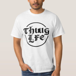 Thug Life Bold Gothic Lettering T-Shirt