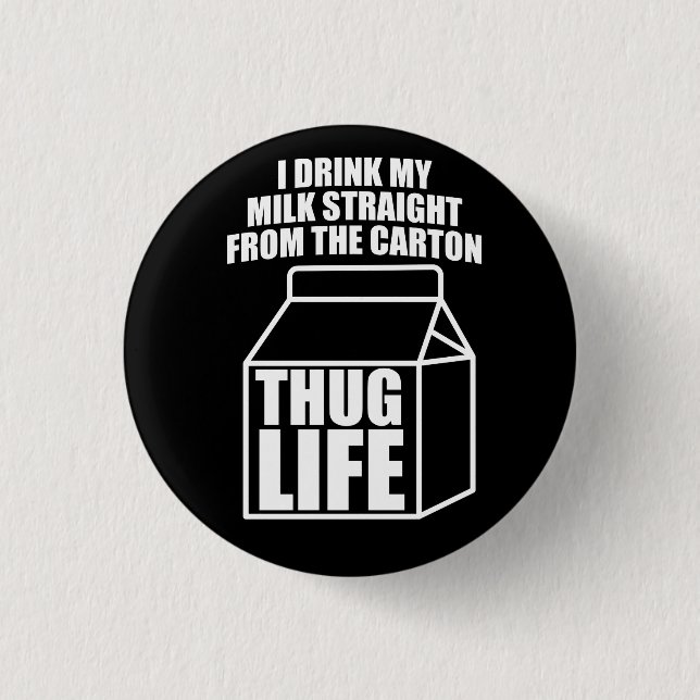 Thug Life Milk Carton (dunkel) Button (Vorderseite)