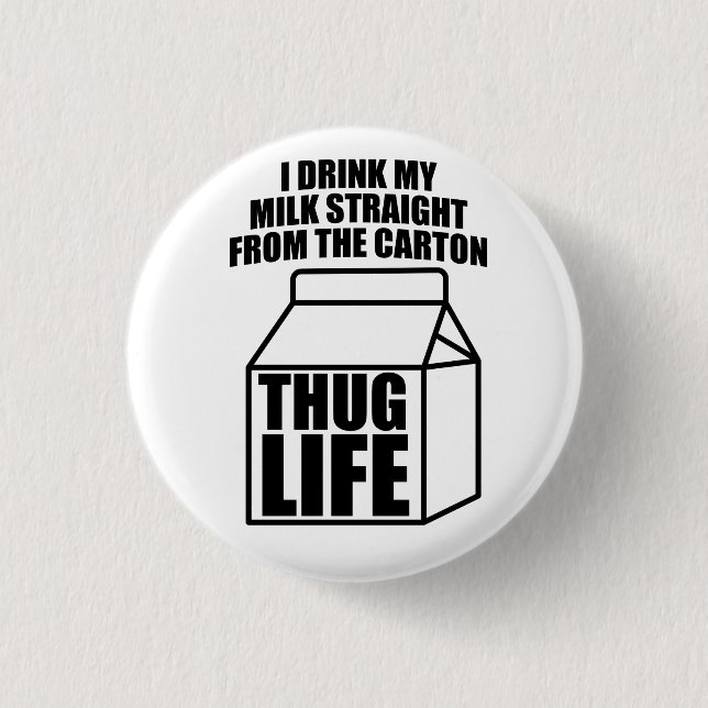 Thug Life Milk Karton Button (Vorderseite)