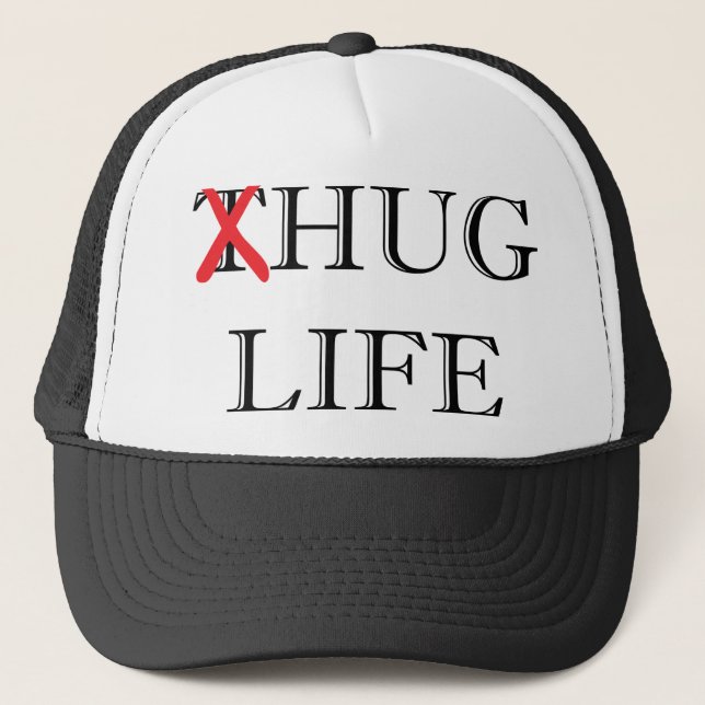 Thug Life Parody Hug Life Trucker Hat Truckerkappe (Vorderseite)