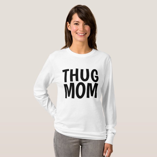 THUG MAMA T - Shirt (Vorne ganz)