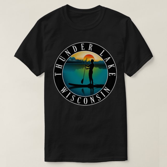 Thunder Lake Wisconsin Paddleboarding T-Shirt (Design vorne)