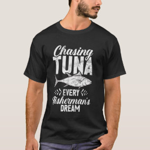 Thunfisch jagen – Der Traum jedes Fischers Thunfis T-Shirt