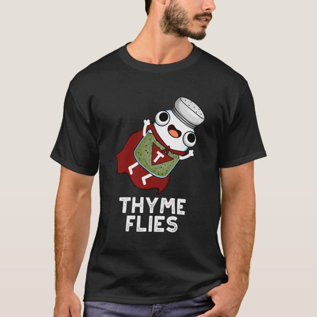 Thyme Flies Funny Herb Pub T-Shirt (Vorderseite)