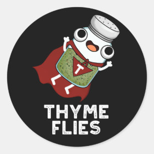 Thyme Flies Funny Herb Pun Dark BG Runder Aufkleber