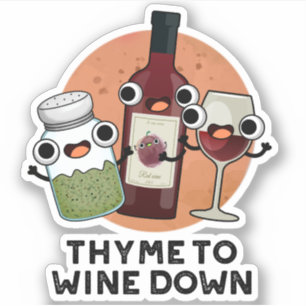 Thymian zum Wein Funny Chill Pub Aufkleber