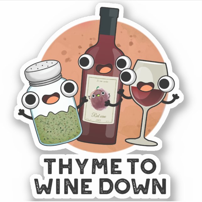 Thymian zum Wein Funny Chill Pub Aufkleber (Vorderseite)