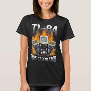 Ti-84 Plus Rechner Lustiger Mathematik-Lehrer T-Shirt