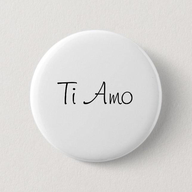 Ti Amo/I Liebe Sie Button (Vorderseite)