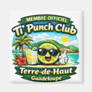 Ti' Punch Club Terre-de-Haut Guadeloupe Magnet