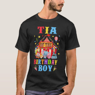 Tia of the Birthday for Boy Circus Karneval Theme T-Shirt