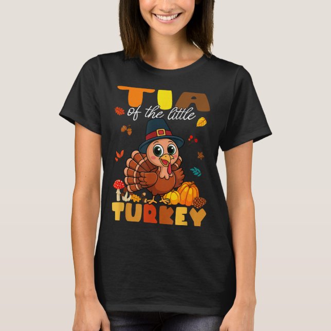 Tia Of The Little Turkey Thanksgiving Baby Shower  T-Shirt (Vorderseite)