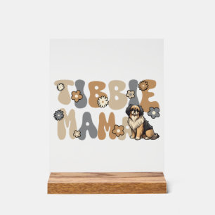 Tibetan Spaniel Groovy Tibbie Mama Acrylschild