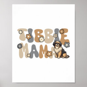 Tibetan Spaniel Groovy Tibie Mama Poster