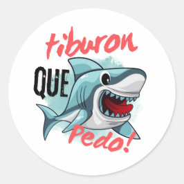 TIBURON SAGT QUE PEDO, SHARK, WAS GEHT RUNDER AUFKLEBER