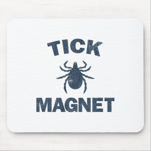 Tick Magnet Lustiges Camping- und Wandert-Shirt Mousepad