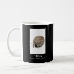 Ticks, weil die Natur uns hasst - Parasitenspass Kaffeetasse