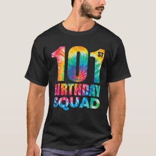 Tie-Dye 101St Birthday Squad 101 Years Old Birthda T-Shirt