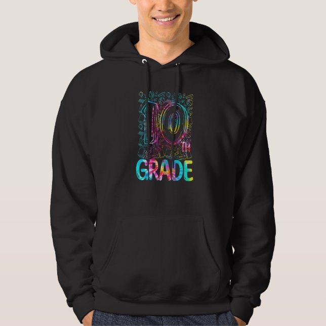Tie Dye 10th Grade Typography Tenth Grade Back To  Hoodie (Vorderseite)
