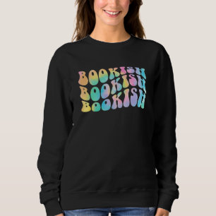 Tie Dye Buchliebhaber Buchlesen Liebt Bücherwurm B Sweatshirt