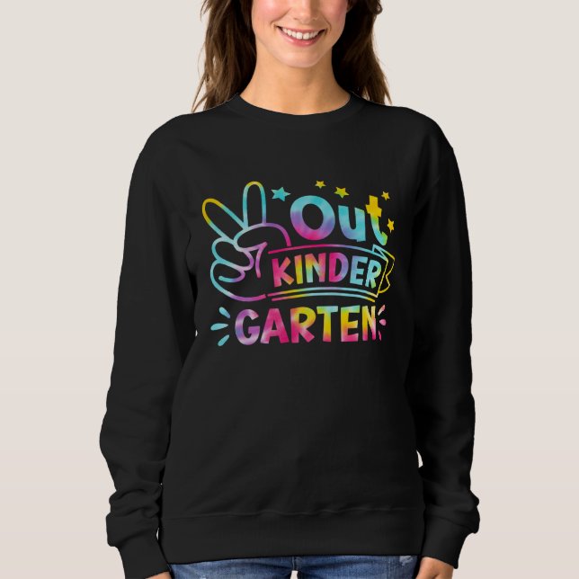 Tie Dye Happy Last Day Of School Peace Out Kinderg Sweatshirt (Vorderseite)