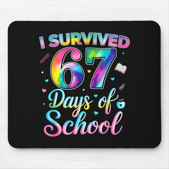 Tie Dye ich überlebte 67 Tage Schule Lustig Six Se Mousepad (Vorne)
