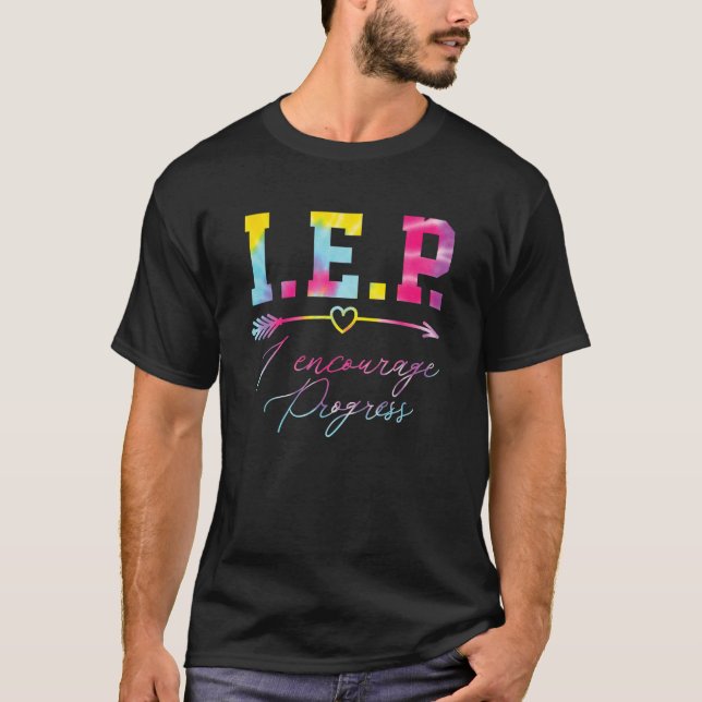 Tie Dye IEP I Encourage Progress Special Education T-Shirt (Vorderseite)