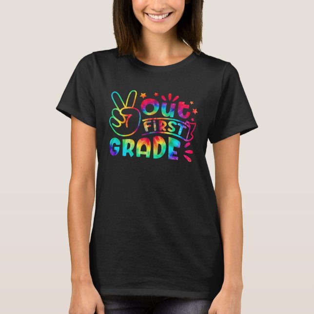 Tie Dye Last Day Of School Peace Out First Grade B T-Shirt (Vorderseite)