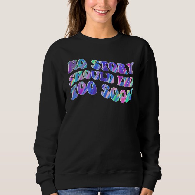 Tie Dye No Story Should End Too Soon Suicide Aware Sweatshirt (Vorderseite)