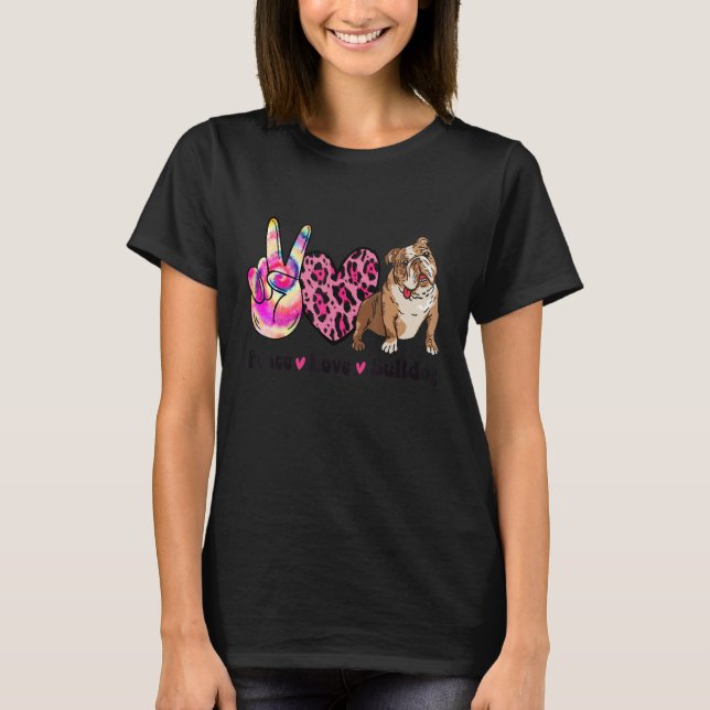 Tie Dye Peace Love Leopard Print English Bulldog D T-Shirt (Vorderseite)