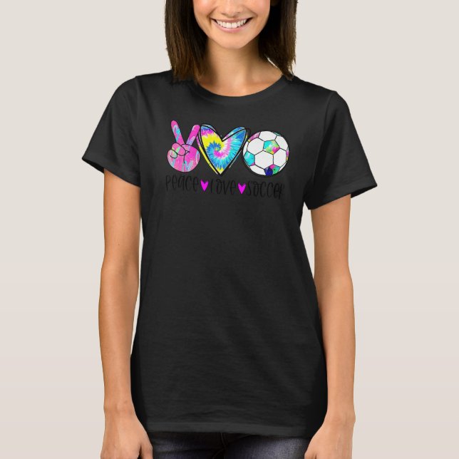 Tie Dye Peace Love Soccer Cute Design Heart Ball P T-Shirt (Vorderseite)
