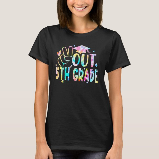 Tie Dye Peace Out 5th Grade Graduation Last Day Of T-Shirt (Vorderseite)