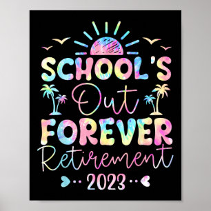 Tie Dye School's Out Forever Ruhestand Lehrer Poster