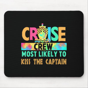 Tie Dye Urlaub Kreuzfahrt Crew Am Wahrscheinlichst Mousepad