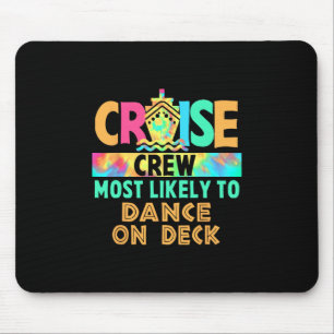 Tie-Dye-Urlaub-Kreuzfahrt-Crew Am Wahrscheinlichst Mousepad