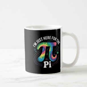 Tiedye ich bin nur für den Tag hier Mathe-Liebhabe Kaffeetasse