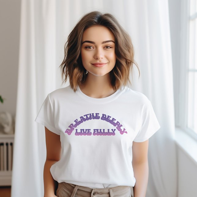 Tief atmen, voll leben T-Shirt (Von Creator hochgeladen)