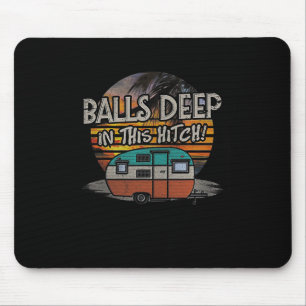 Tief in diesem Hitch lustiges Camping-Geschenk Mousepad